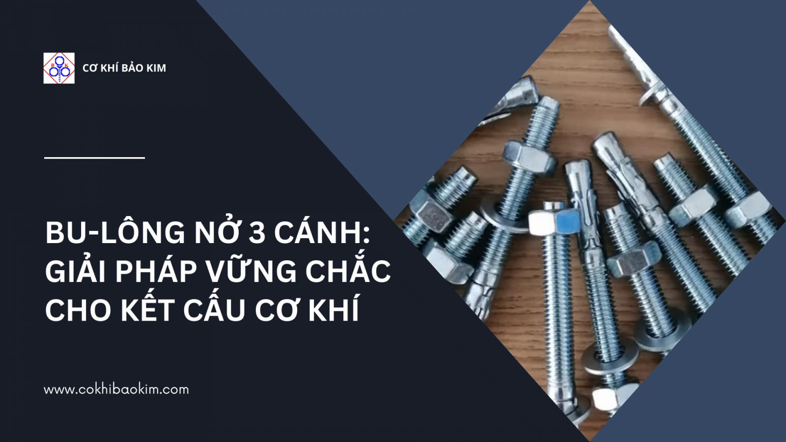 Bu-lông nở 3 cánh: Giải pháp vững chắc cho kết cấu cơ khí